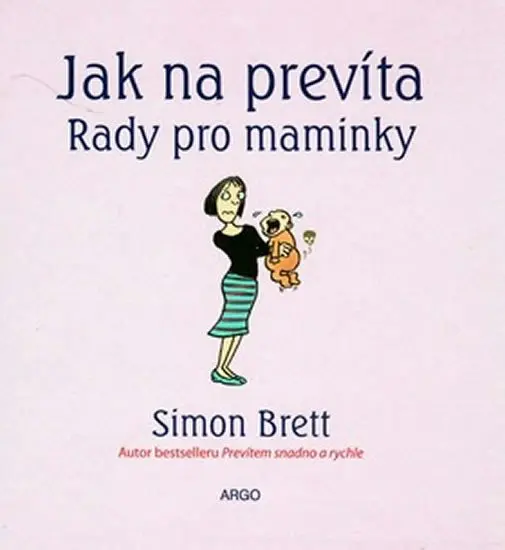 Jak na prevíta. Rady pro maminky - Simon Brett