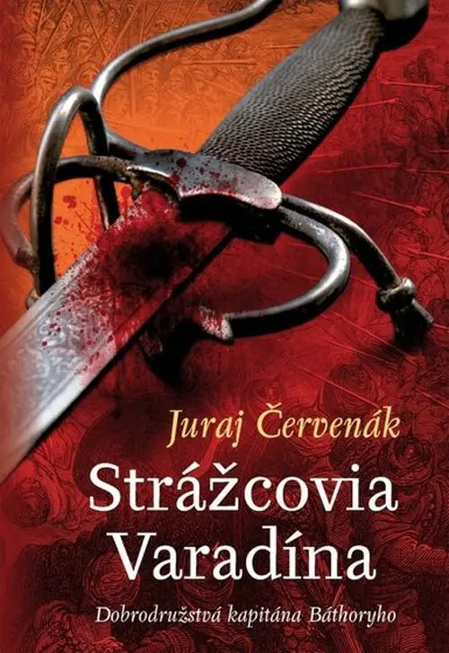 Strážcovia Varadína - Juraj Červenák