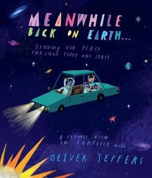 Meanwhile Back on Earth - Oliver Jeffers