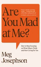 Are You Mad At Me? - Meg Josephson