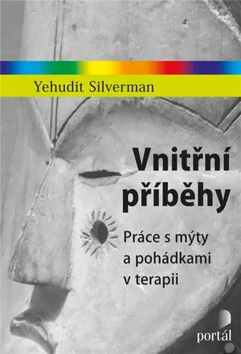 Vnitřní příběhy - Práce s mýty a pohádkami v terapii - Yehudit Silverman
