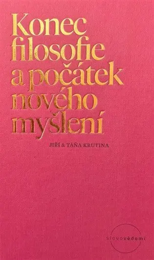 Konec filosofie a počátek nového myšlení - Jiří Krutina