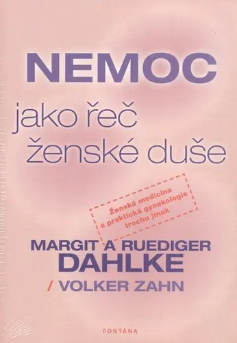 Nemoc jako řeč ženské duše - Ruediger Dahlke