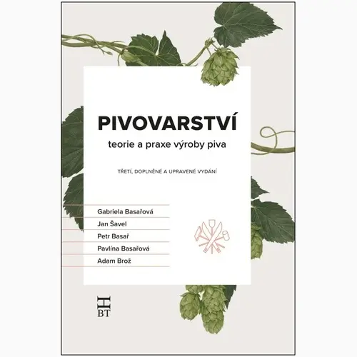 Pivovarství - teorie a praxe výroby piva - Gabriela Basařová