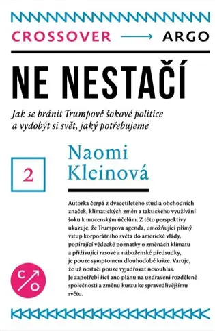Ne nestačí: Jak se bránit Trumpově šokové politice a získat svět, jaký potřebujeme - Naomi Kleinová