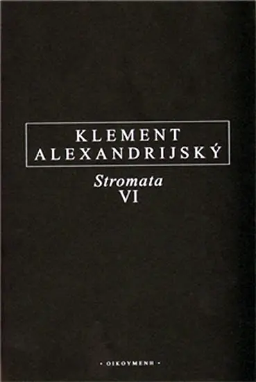 Stromata VI - Klement Alexandrijský