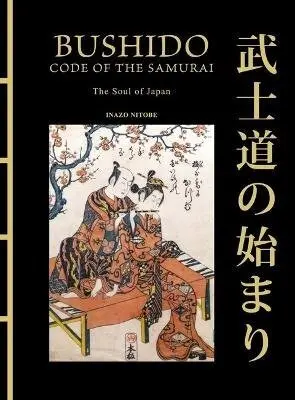 Bushido: The Soul of Japan - Inazo Nitobe