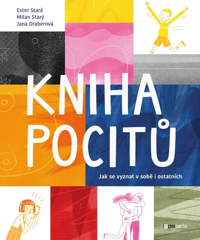 Kniha pocitů - Jak se vyznat v sobě a v ostatních - Ester Stará