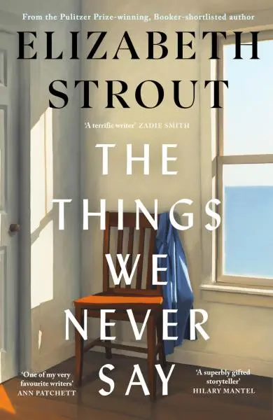 Things We Never Say - Elizabeth Strout