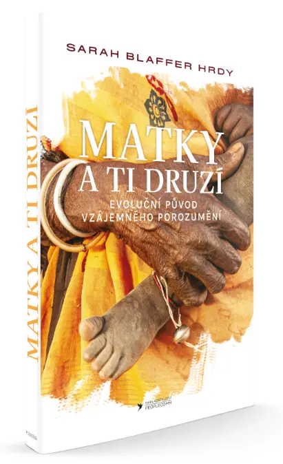 Matky a ti druzí - Sarah Blaffer Hrdy