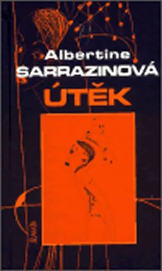 Útěk - Albertine Sarrazin
