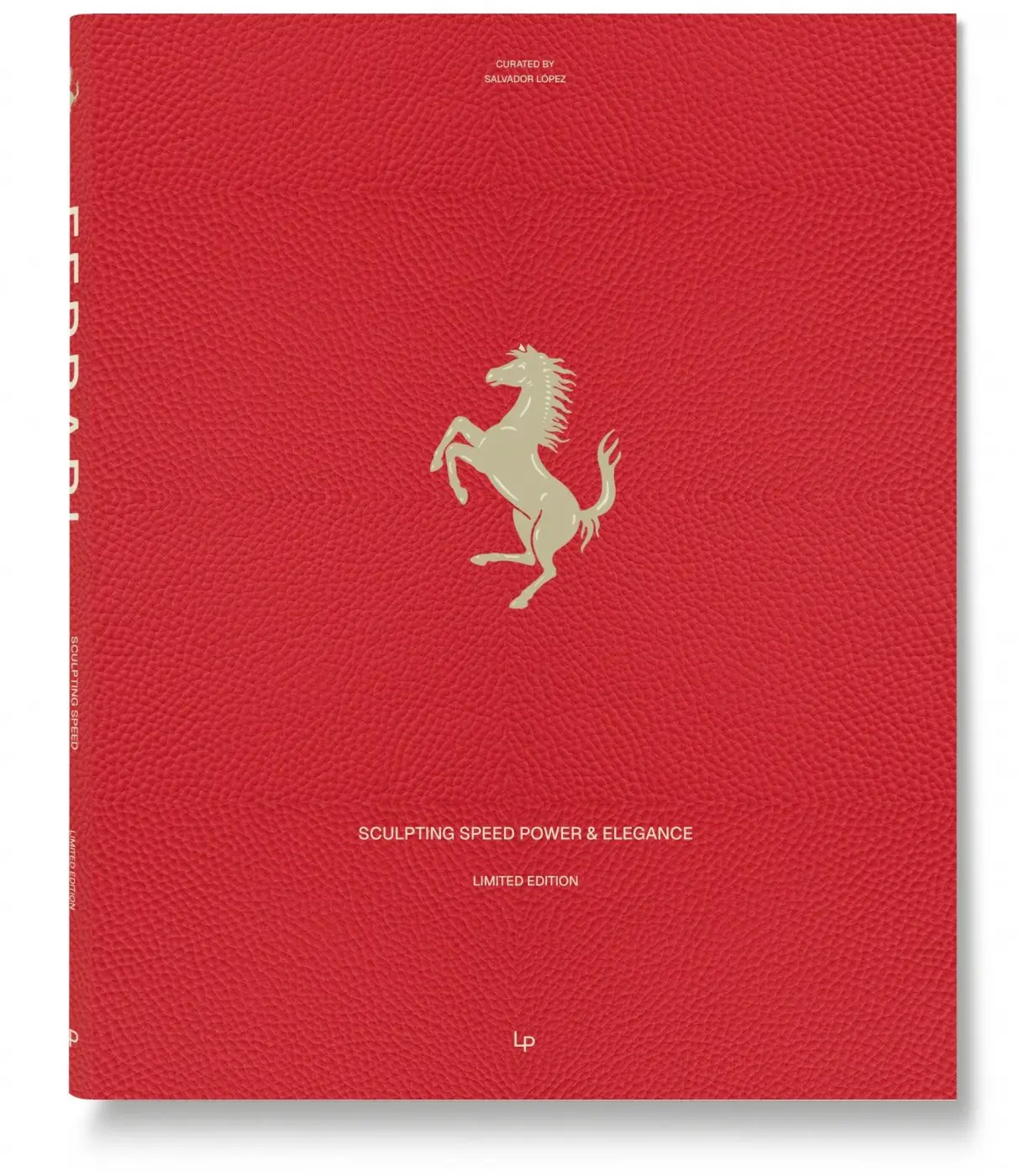 Ferrari: Sculpting Speed, Power & Elegance - Patricia López