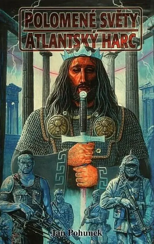 Polomené světy Atlantský harc - Jan Pohunek
