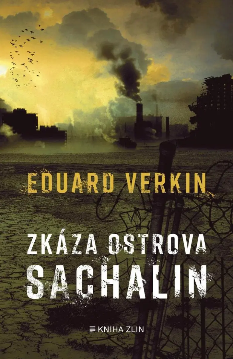 Zkáza ostrova Sachalin - Eduard Verkin,Zkáza ostrova Sachalin - Eduard Verkin - kniha z kategorie Spoločenská beletria