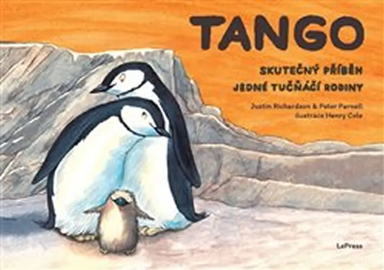 Tango - Skutečný příběh jedné tučňáčí rodiny - Peter Parnell