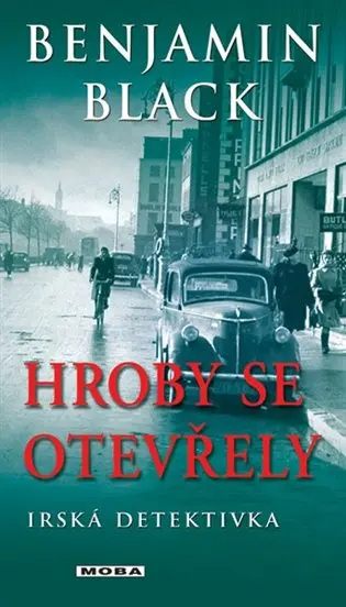 Hroby se otevřely - Irská detektivka - Benjamin Black