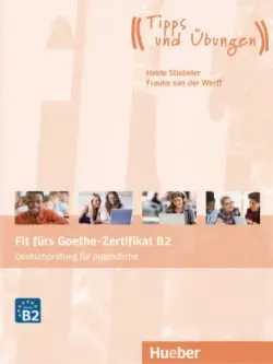 Fit fürs Goethe-Zertifikat B2 - Deutschprüfung für Jugendliche, Lehrbuch mit Audio-CD - Schaefer, Brigitte