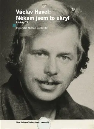 Václav Havel: Někam jsem to ukryl - Michael Žantovský