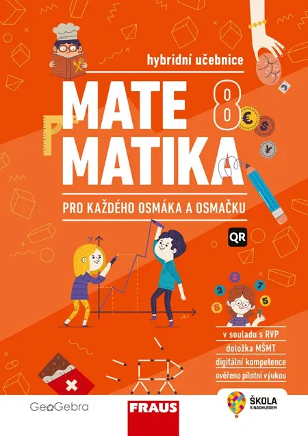 Matematika 8 pro každého osmáka a osmačku - Hybridní učebnice - Šárka Pěchoučková