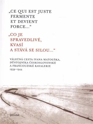 Co je spravedlivé, kvasí a stává se silou... / Ce qui est juste fermente et devient force...