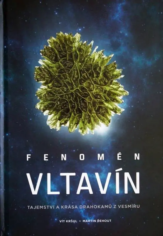 Fenomén vltavín - Tajemství a krása drahokamů z vesmíru - Vít Kršul