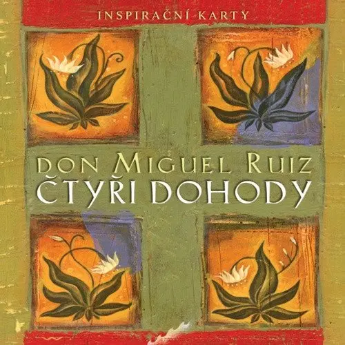 Čtyři dohody - inspirační karty - Don Miguel Ángel Ruiz