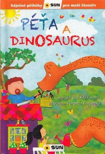 Péťa a dinosaurus - Báječné příběhy pro malé čtenáře - Dita Křišťanová