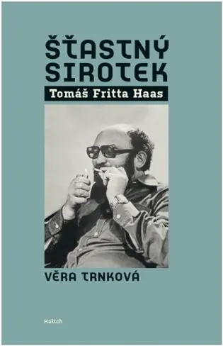 Šťastný sirotek Tomáš Fritta Haas - Věra Trnková