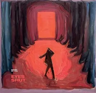 Ghost of You: Eyes Shut LP