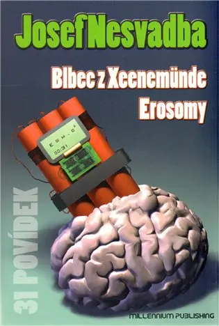 Blbec z Xeenemünde Erosomy - Josef Nesvadba