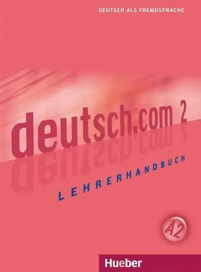 Deutsch.com 2: Lehrerhandbuch - Kursisa, Anta