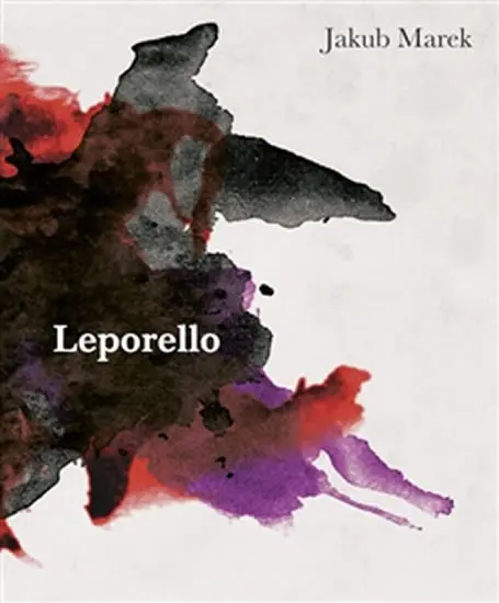 Leporello - Smrtelnost, práce a nepřirozenost člověka - Jakub Marek