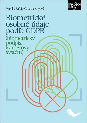 Biometrické osobné údaje podľa GDPR (biometrický podpis, kamerový systém) -  Lucia Váryová