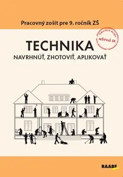 Technika Pracovný zošit pre 9. ročník ZŠ - Oľga Bogová; Bernardína Borsíková