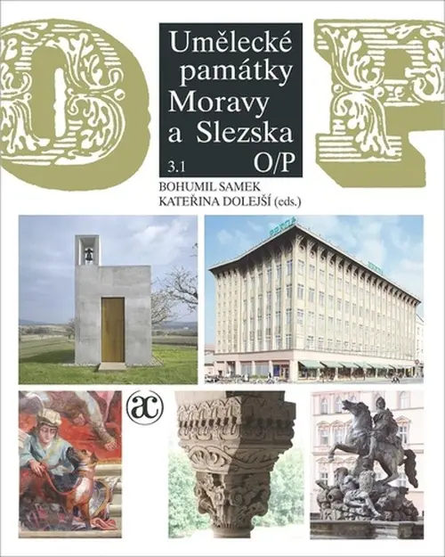 Umělecké památky Moravy a Slezska 3. | DOLEJŠÍ, Kateřina, SAMEK, Bohumil