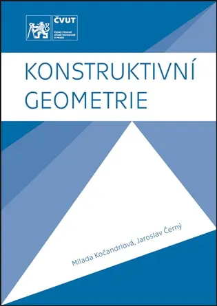Konstruktivní geometrie - Milada Kočandrlová, Jaroslav Černý