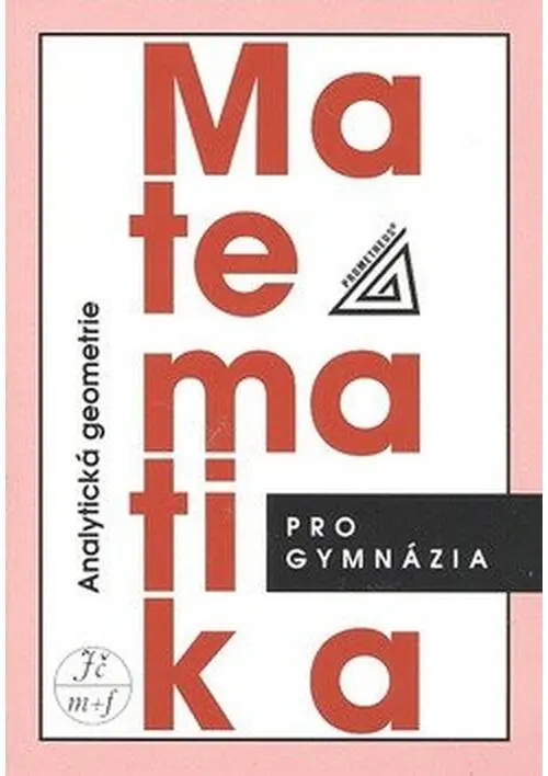 Matematika pro gymnázia - Analytická geometrie - Radim Kočandrle