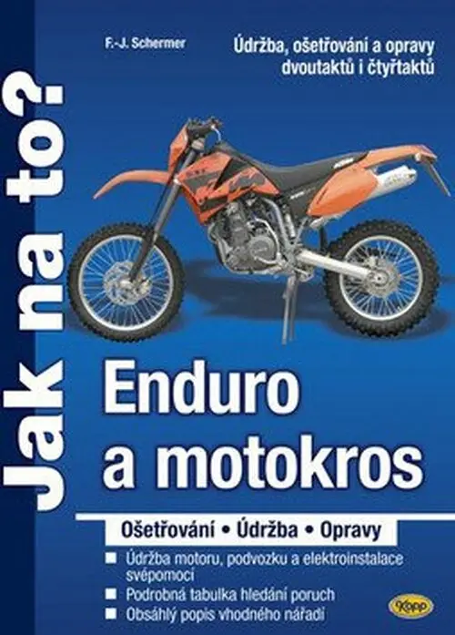 Enduro a motokros - ošetřování, údržba, opravy - Jak na to?