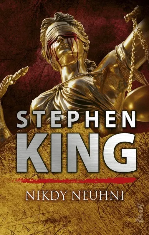 Nikdy neuhni - Stephen King,Nikdy neuhni - Stephen King - kniha z kategorie Thrillery