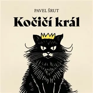 Kočičí král (audiokniha - čte Otakar Brousek) - Pavel Šrut