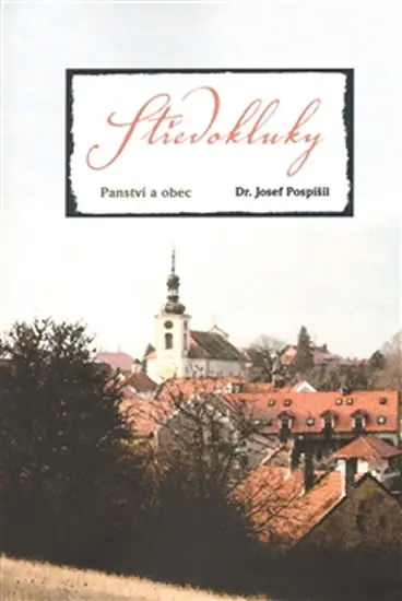 Středokluky - Panství a obec - Josef Pospíšil