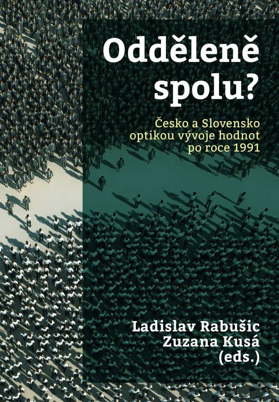 Odděleně spolu? Česko a Slovensko optikou vývoje hodnot po roce 1991 - Ladislav Rabušic