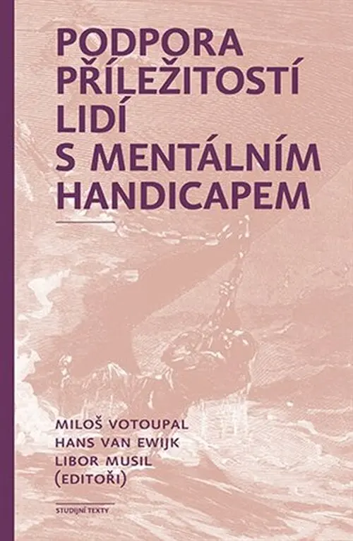 Podpora příležitostí lidí s mentálním handicapem - kolektiv autorů