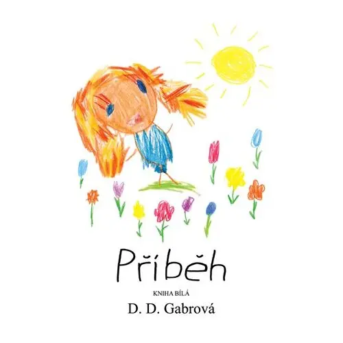 Příběh - D. D. Gabrová