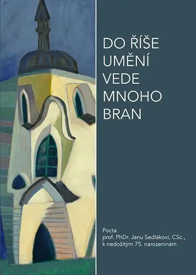 Do říše umění vede mnoho bran - Dagmar Černoušková