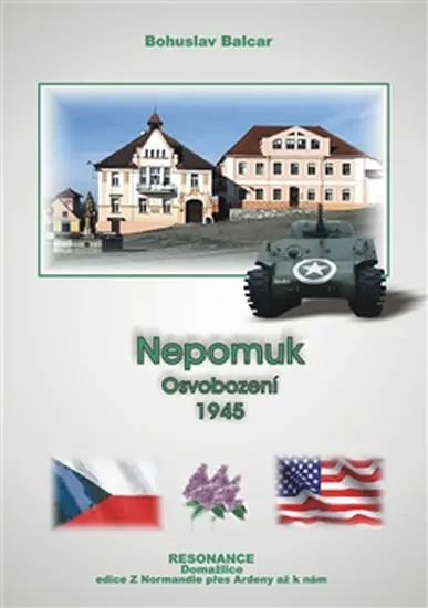 Nepomuk - Osvobození 1945 - Bohuslav Balcar