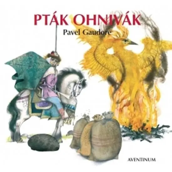 Pták Ohnivák - Pavel Gaudore