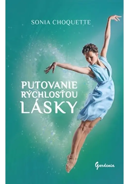 Putovanie rýchlosťou lásky - Sonia Choquette