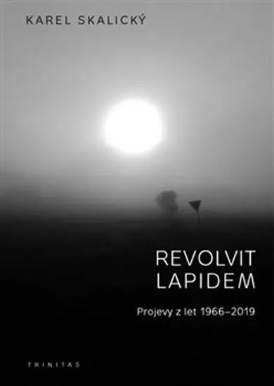 Revolvit lapidem - Karel Skalický