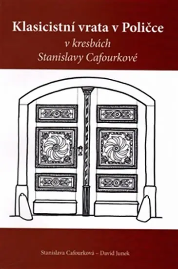 Klasicistní vrata v Poličce v kresbách Stanislavy Cafourkové - David Junek